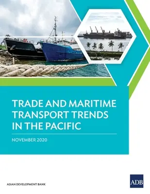 Tendances du commerce et du transport maritime dans le Pacifique - Trade and Maritime Transport Trends in the Pacific