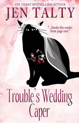 Le mariage de Trouble - Trouble's Wedding Caper