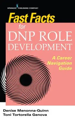 Faits saillants sur le développement du rôle de Dnp : Un guide de navigation de carrière - Fast Facts for Dnp Role Development: A Career Navigation Guide