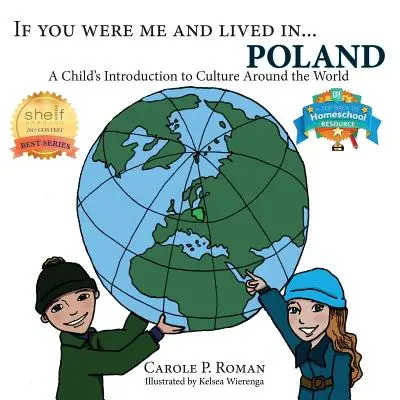 Si tu étais moi et que tu vivais en...Pologne : Une introduction à la culture du monde pour les enfants - If You Were Me and Lived in...Poland: A Child's Introduction to Culture Around the World