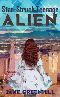 L'ALIEN adolescente frappée par les étoiles - Star-Struck Teenage ALIEN