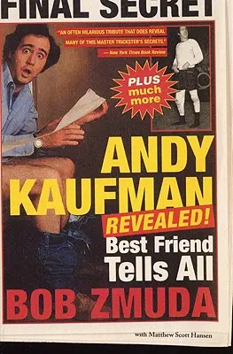 Andy Kaufman Revealed ! Le meilleur ami se confie - Andy Kaufman Revealed!: Best Friend Tell All