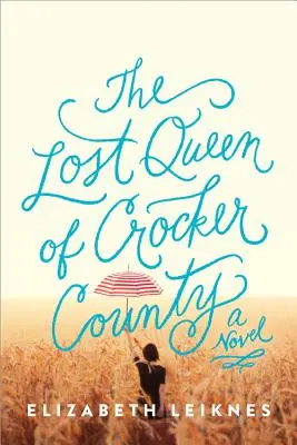 La reine perdue du comté de Crocker - The Lost Queen of Crocker County