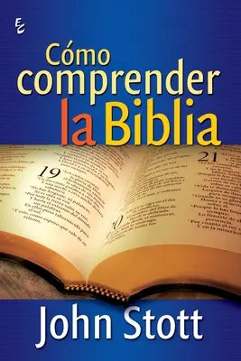Comprendre la Bible - Cmo Comprender La Biblia