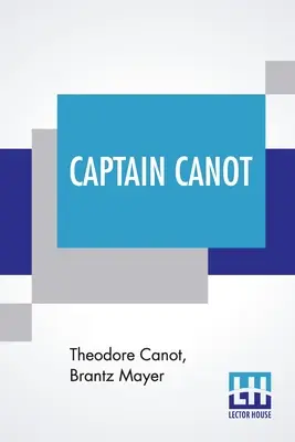 Capitaine Canot : Ou, Vingt ans d'un esclavagiste africain, récit de sa carrière et de ses aventures sur la côte, à l'intérieur du pays, sur les côtes de l'Afrique de l'Ouest. - Captain Canot: Or, Twenty Years Of An African Slaver Being An Account Of His Career And Adventures On The Coast, In The Interior, On