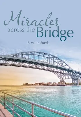 Miracles de l'autre côté du pont - Miracles Across the Bridge