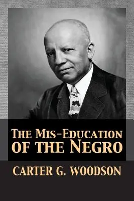 La mauvaise éducation des Noirs - The Mis-Education of the Negro