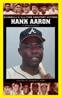 Hank Aaron : une biographie - Hank Aaron: A Biography