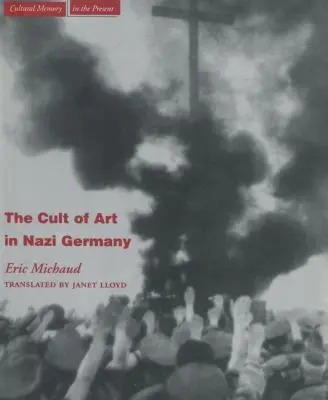 Le culte de l'art dans l'Allemagne nazie - The Cult of Art in Nazi Germany