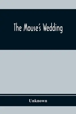 Le mariage de la souris - The Mouse'S Wedding