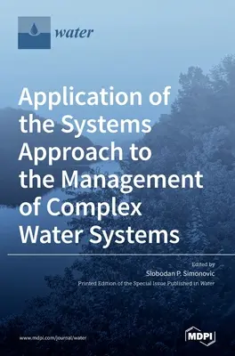 Application de l'approche systémique à la gestion des réseaux d'eau complexes - Application of the Systems Approach to the Management of Complex Water Systems