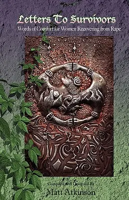 Lettres aux survivants : Des mots de réconfort pour les femmes qui se remettent d'un viol - Letters to Survivors: Words of Comfort for Women Recovering from Rape