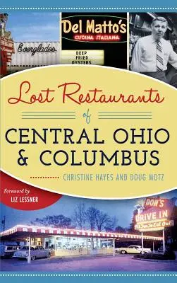 Restaurants perdus du centre de l'Ohio et de Columbus - Lost Restaurants of Central Ohio and Columbus