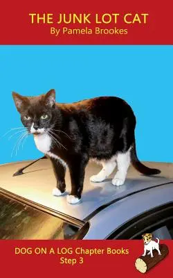The Junk Lot Cat Chapter Book : (Step 3) Sound Out Books (systematic decodable) Help Developing Readers, including Those with Dyslexia, Learn to Read - The Junk Lot Cat Chapter Book: (Step 3) Sound Out Books (systematic decodable) Help Developing Readers, including Those with Dyslexia, Learn to Read