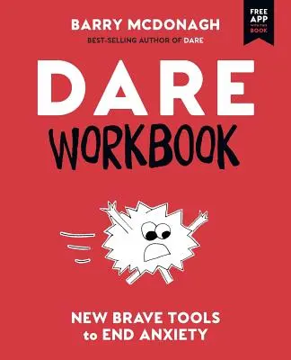 DARE Workbook : De nouveaux outils courageux pour mettre fin à l'anxiété - DARE Workbook: New Brave Tools to End Anxiety
