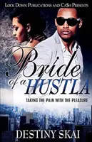 Bride of a Hustla : La douleur et le plaisir - Bride of a Hustla: Taking The Pain With The Pleasure