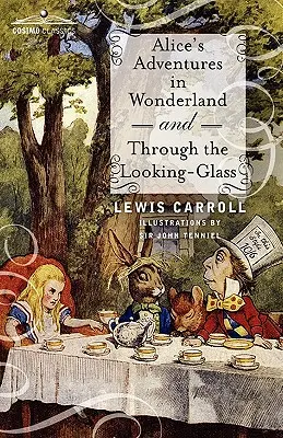 Les aventures d'Alice au pays des merveilles et De l'autre côté du miroir - Alice's Adventures in Wonderland and Through the Looking-Glass