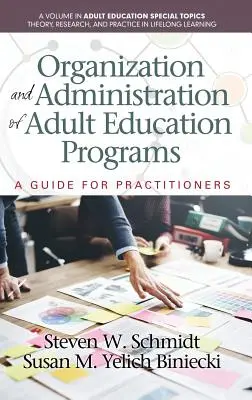 Organisation et administration des programmes d'éducation des adultes : Un guide pour les praticiens(HC) - Organization and Administration of Adult Education Programs: A Guide for Practitioners(HC)