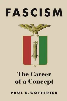 Le fascisme : La carrière d'un concept - Fascism: The Career of a Concept