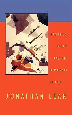 Le bonheur, la mort et le reste de la vie - Happiness, Death, and the Remainder of Life