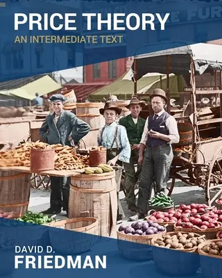 La théorie des prix : Un texte intermédiaire - Price Theory: An Intermediate Text