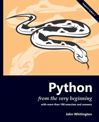 Python dès le début : Avec 100 exercices et leurs réponses - Python from the Very Beginning: With 100 exercises and answers
