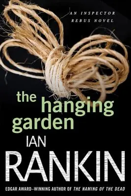 Le jardin suspendu : Un mystère de l'inspecteur Rebus - The Hanging Garden: An Inspector Rebus Mystery