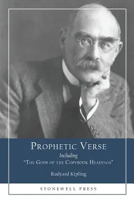 Versets prophétiques : Y compris les dieux des titres du livre de poche - Prophetic Verse: Including The Gods of the Copybook Headings