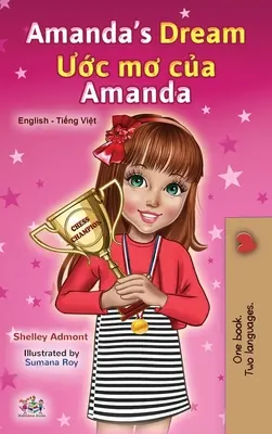 Le rêve d'Amanda (livre bilingue anglais-vietnamien pour enfants) - Amanda's Dream (English Vietnamese Bilingual Book for Kids)