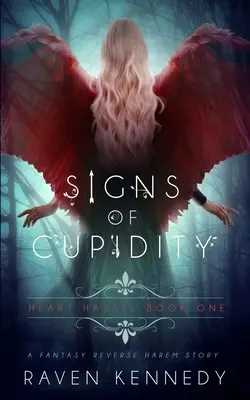 Signes de cupidité : Une histoire fantastique de harem inversé - Signs of Cupidity: A Fantasy Reverse Harem Story