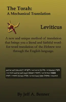 La Torah : Une Traduction Mécanique - Leviticus - The Torah: A Mechanical Translation - Leviticus