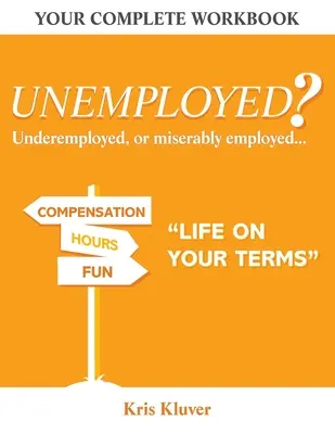 Au chômage ? La vie selon vos conditions - Unemployed? Life on your Terms