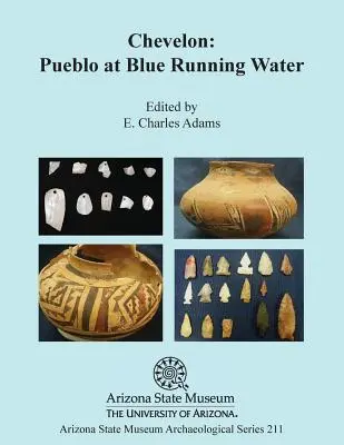 Chevelon : Pueblo at Blue Running Water (Pueblo à l'eau bleue) - Chevelon: Pueblo at Blue Running Water