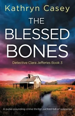 Les os bénis : Un thriller policier palpitant et plein de suspense - The Blessed Bones: A pulse-pounding crime thriller packed full of suspense