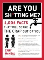 Les trésors cachés de Londres : 1 004 faits qui vous feront froid dans le dos - Are You Sh*tting Me?: 1,004 Facts That Will Scare the Sh*t Out of You