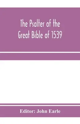 Le Psautier de la grande Bible de 1539 : un jalon dans la littérature anglaise - The Psalter of the great Bible of 1539; a landmark in English literature