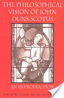 La vision philosophique de Jean Duns Scot : Une introduction - The Philosophical Vision of John Duns Scotus: An Introduction
