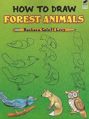 Comment dessiner les animaux de la forêt - How to Draw Forest Animals