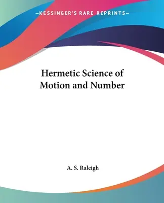 Science hermétique du mouvement et du nombre - Hermetic Science of Motion and Number