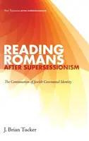Lire Romains après le supersessionisme : La continuité de l'identité de l'alliance juive - Reading Romans after Supersessionism: The Continuation of Jewish Covenantal Identity