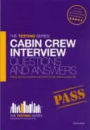 Questions et réponses pour l'entretien avec le personnel de cabine : Exemples de questions d'entretien et de réponses pour l'entretien avec le personnel de cabine - Cabin Crew Interview Questions and Answers: Sample interview questions and answers for the Cabin Crew interview