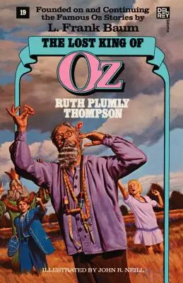 Le roi perdu d'Oz (Les livres merveilleux d'Oz, n° 19) - Lost King of Oz (Wonderful Oz Books, No 19)