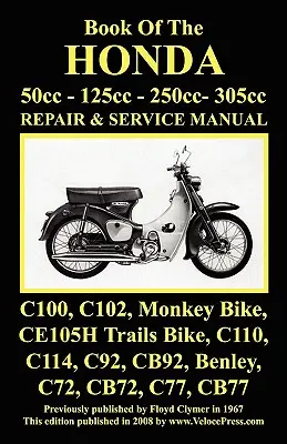 Manuel de la moto Honda : TOUS LES MODÈLES, SIMPLES ET DEUX 1960-1966 : 50cc, 125cc, 250cc & 305cc. - Honda Motorcycle Manual: ALL MODELS, SINGLES AND TWINS 1960-1966: 50cc, 125cc, 250cc & 305cc.
