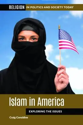 L'islam en Amérique : Explorer les questions - Islam in America: Exploring the Issues