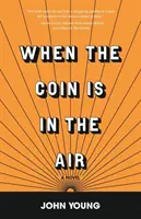 Quand la monnaie est dans l'air - When the Coin is in the Air