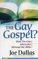 L'Évangile gay : Comment les partisans de l'homosexualité interprètent mal la Bible - The Gay Gospel?: How Pro-Gay Advocates Misread the Bible