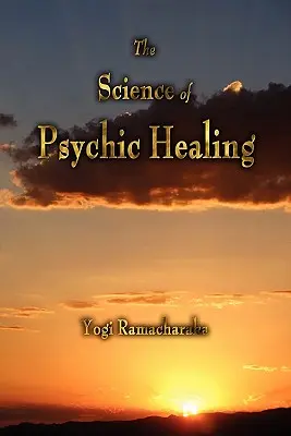 La science de la guérison psychique - The Science of Psychic Healing