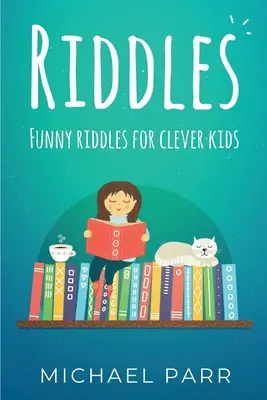 Devinettes : Des devinettes amusantes pour les enfants intelligents - Riddles: Funny riddles for clever kids