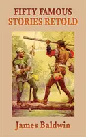 Cinquante histoires célèbres racontées - Fifty Famous Stories Retold