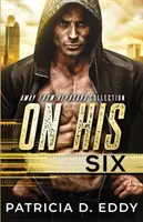 On His Six : Un roman à suspense loin de la planche à dessin - On His Six: An Away From Keyboard Romantic Suspense Standalone